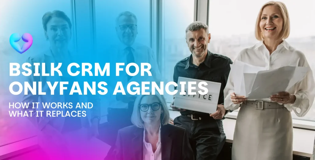 BSilk CRM for OnlyFans Agencies