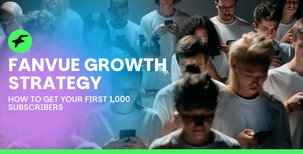 Fanvue Growth Strategy