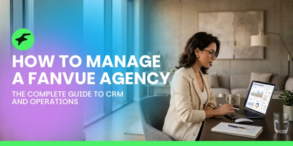 How to manage a fanvue agency