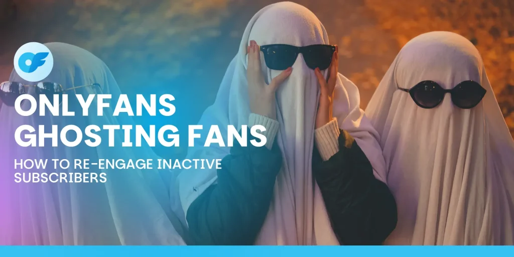 OnlyFans Ghosting Fans