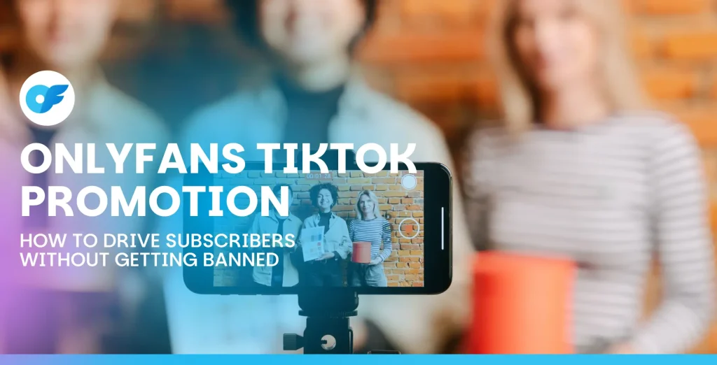OnlyFans TikTok Promotion