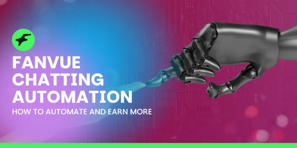 Fanvue Chatting Automation